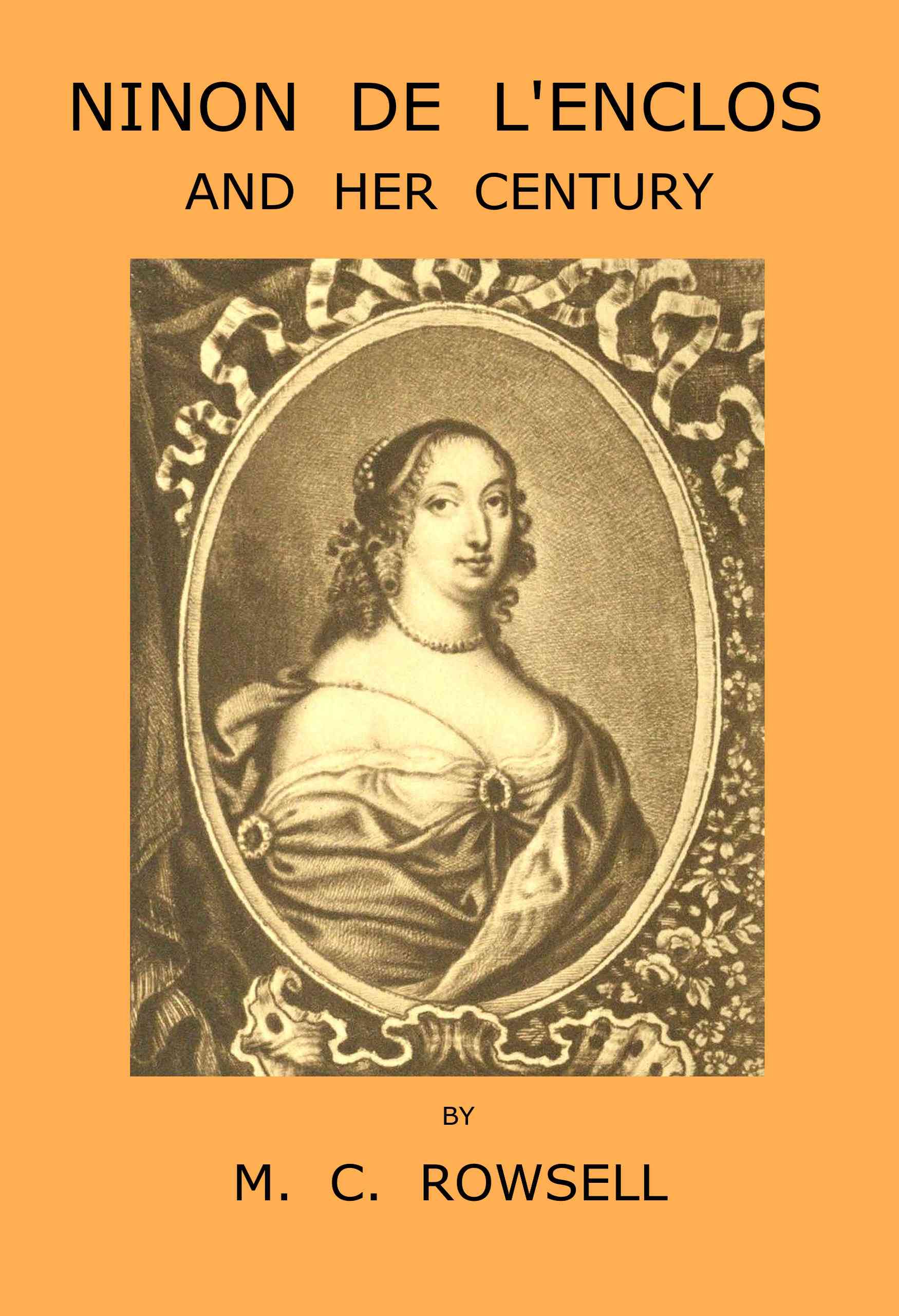 Ninon De L'enclos and Her Century