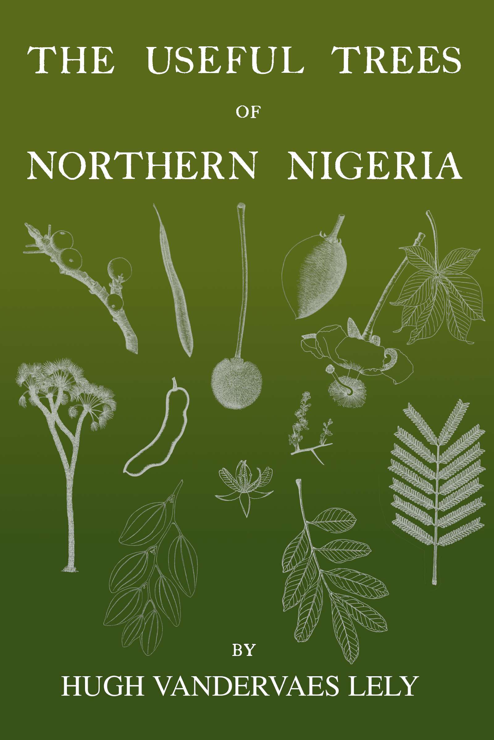 The Useful Trees of Northern Nigeria