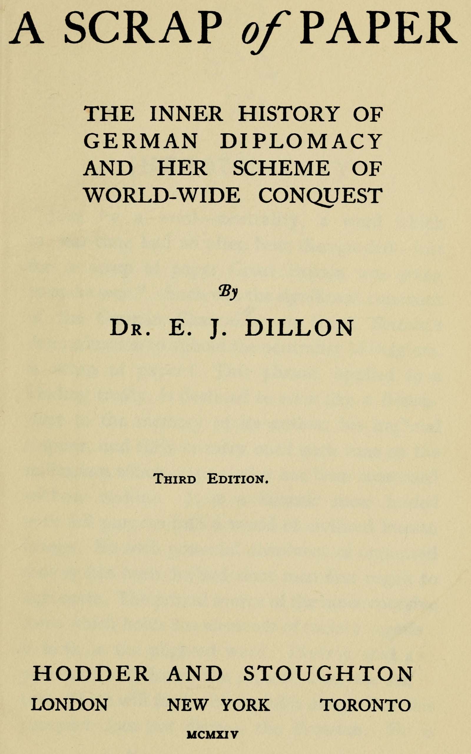 A Scrap of Paper: The Inner History of German Diplomacy and Her Scheme of World-Wide Conquest