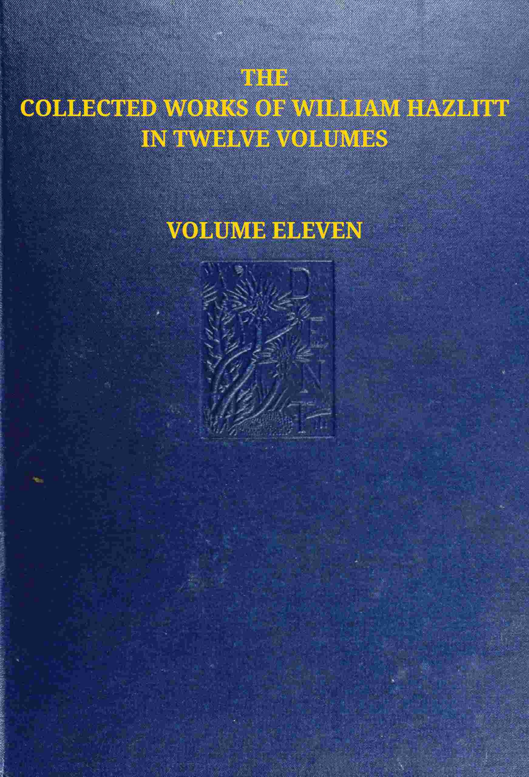 The Collected Works of William Hazlitt, Vol. 11 (of 12)