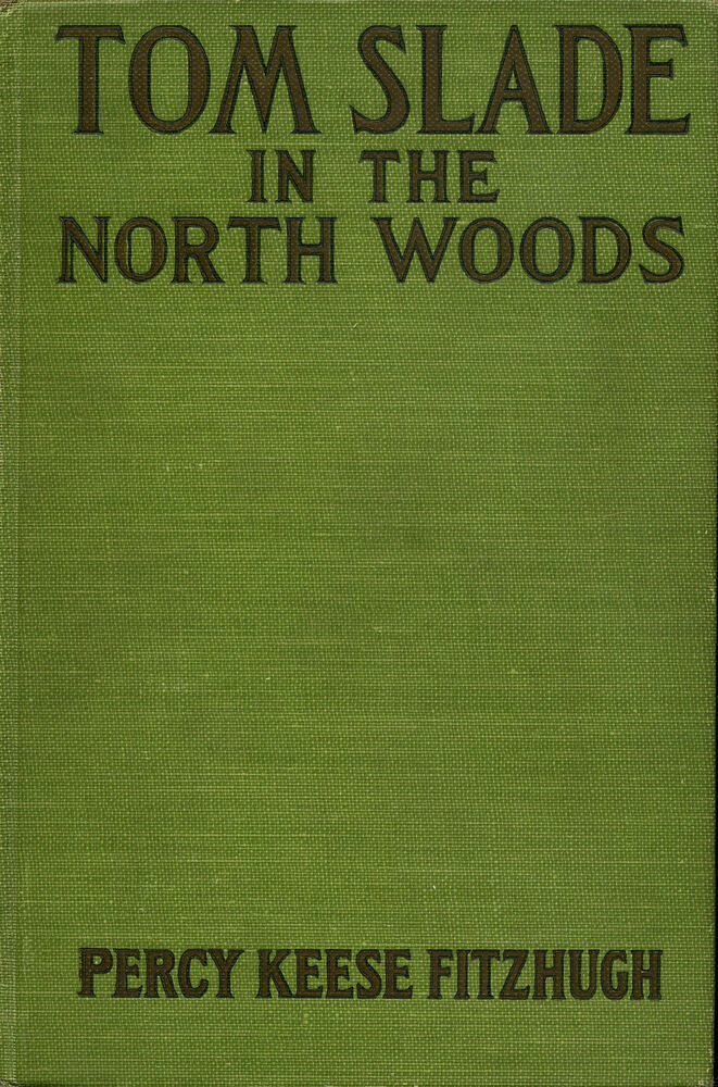 Tom Slade in the North Woods