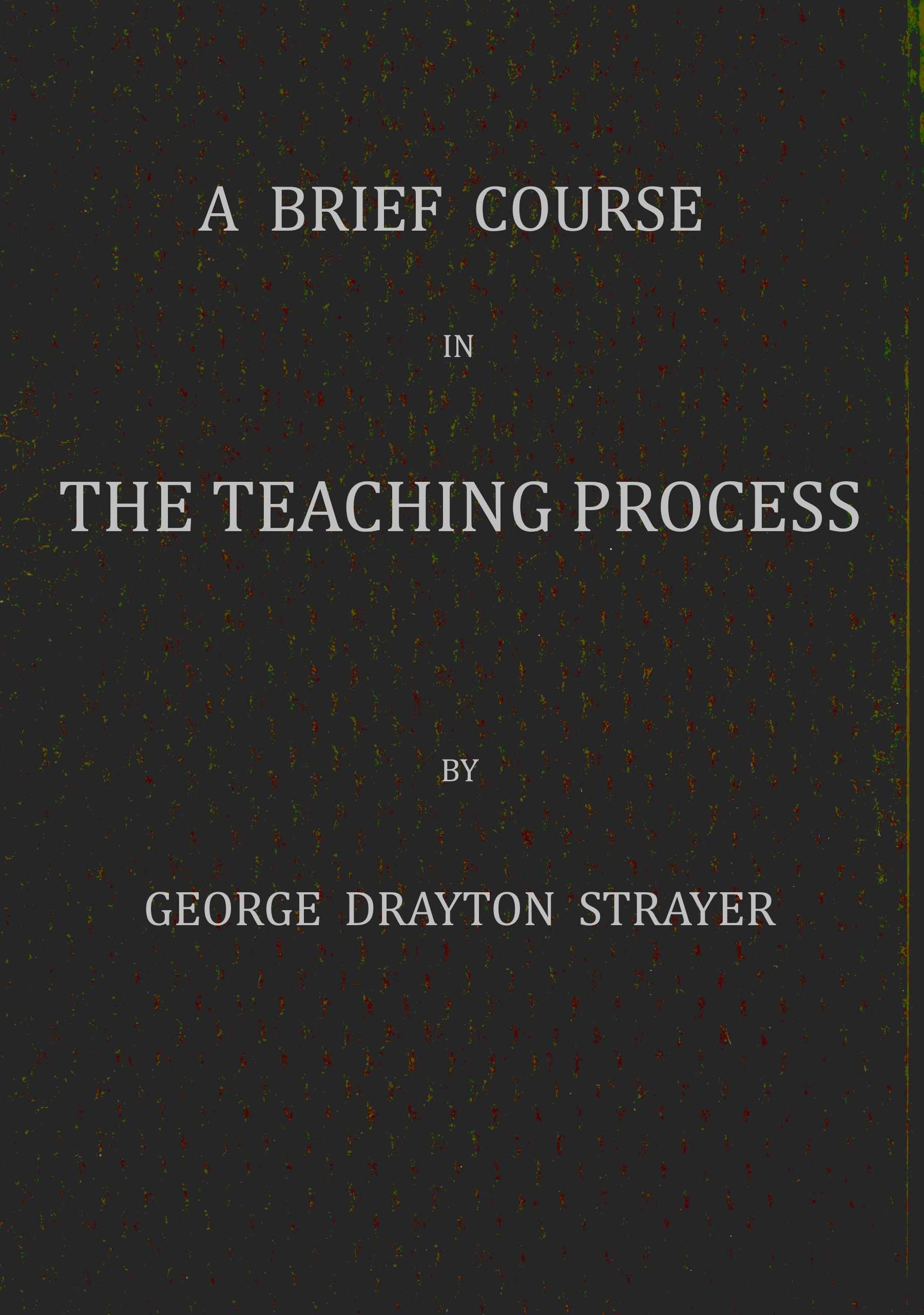 A Brief Course in the Teaching Process