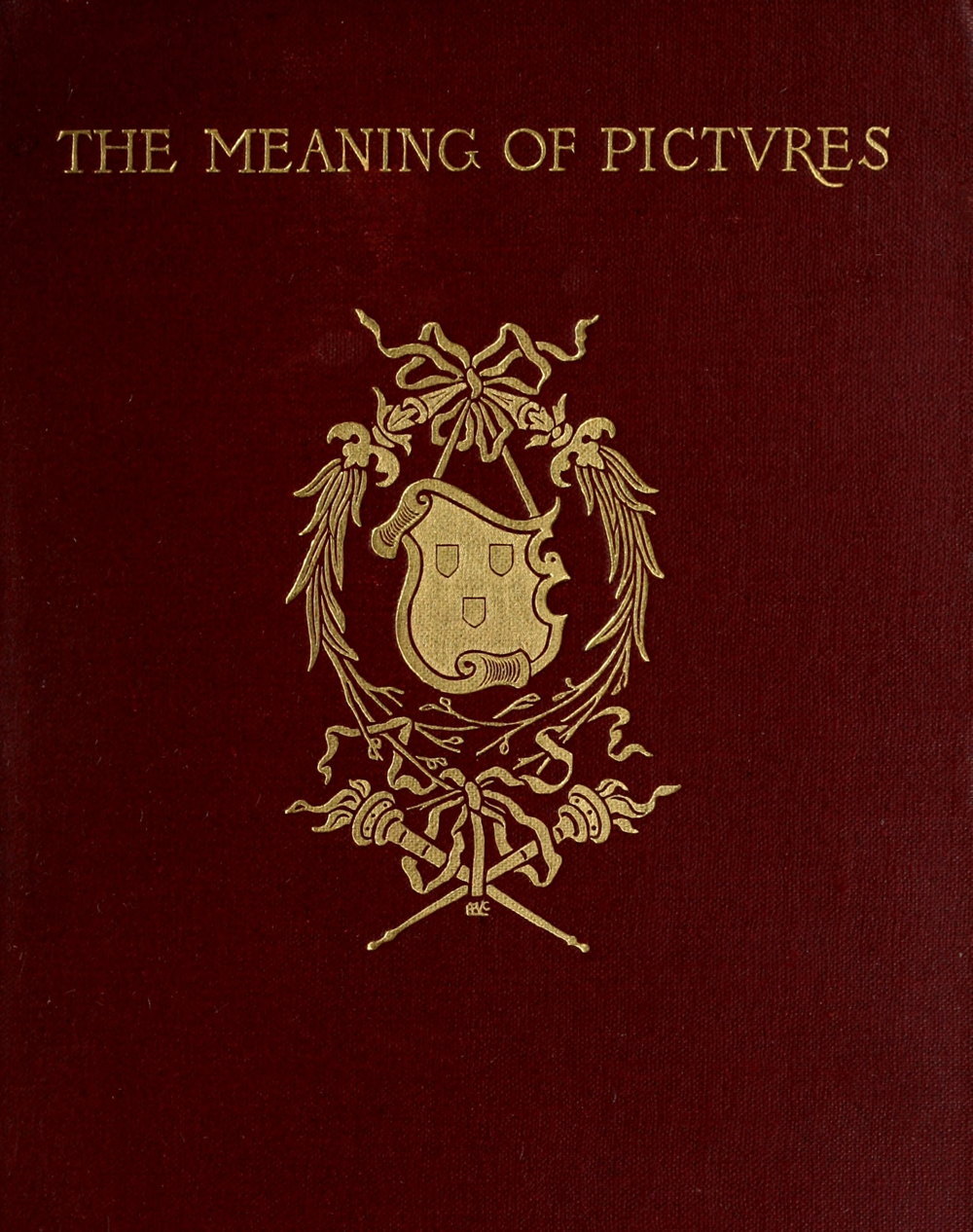 The Meaning of Pictures: Six Lectures Given for Columbia University at the Metropolitan Museum of Art