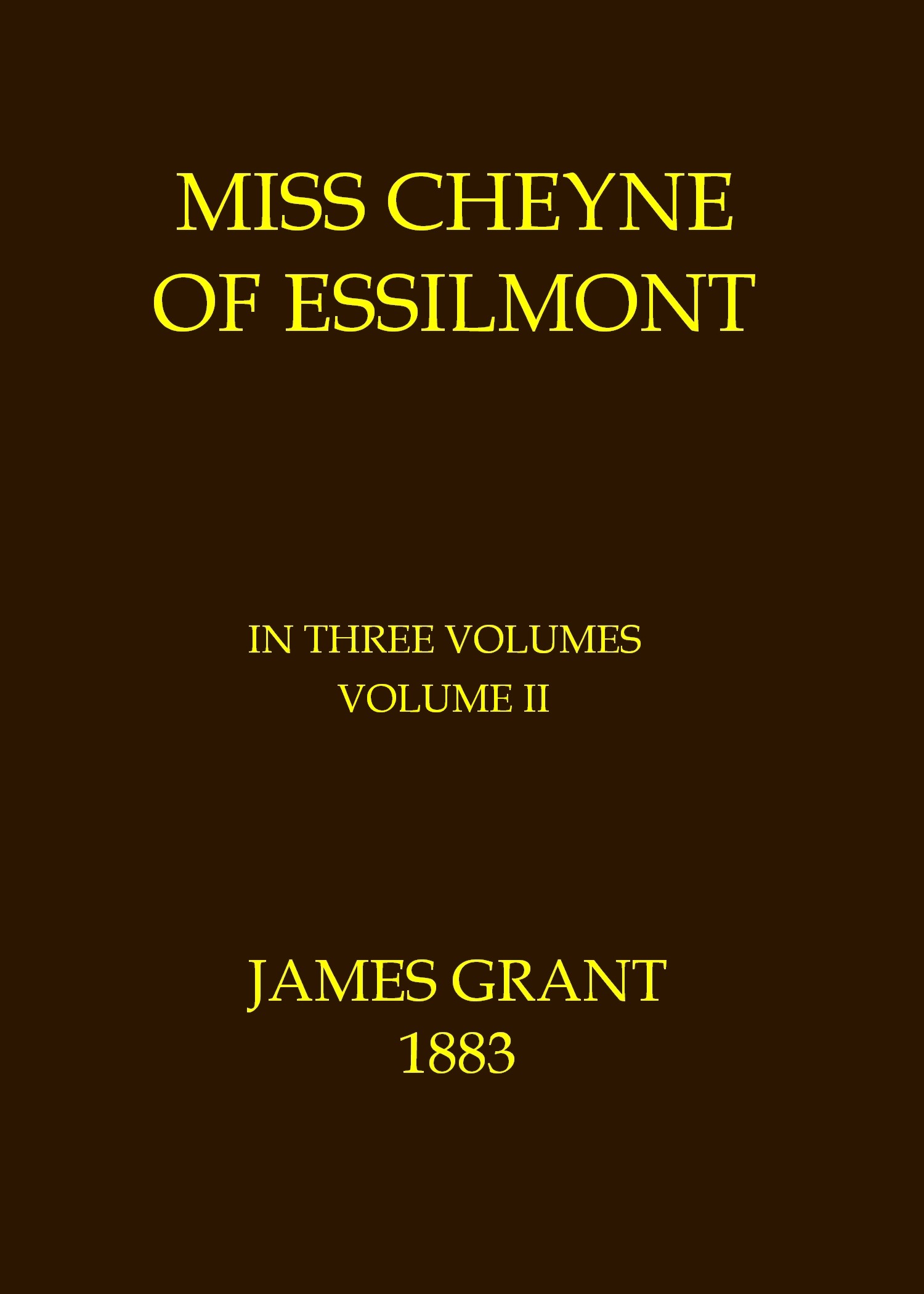 Miss Cheyne of Essilmont, Volume 2 (of 3)