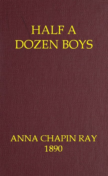 Half a Dozen Boys: An Every-Day Story
