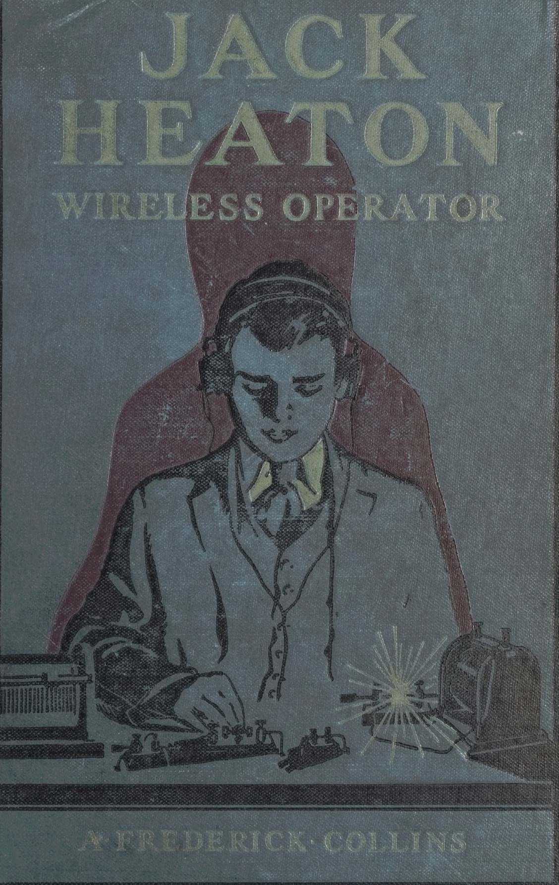Jack Heaton, Wireless Operator