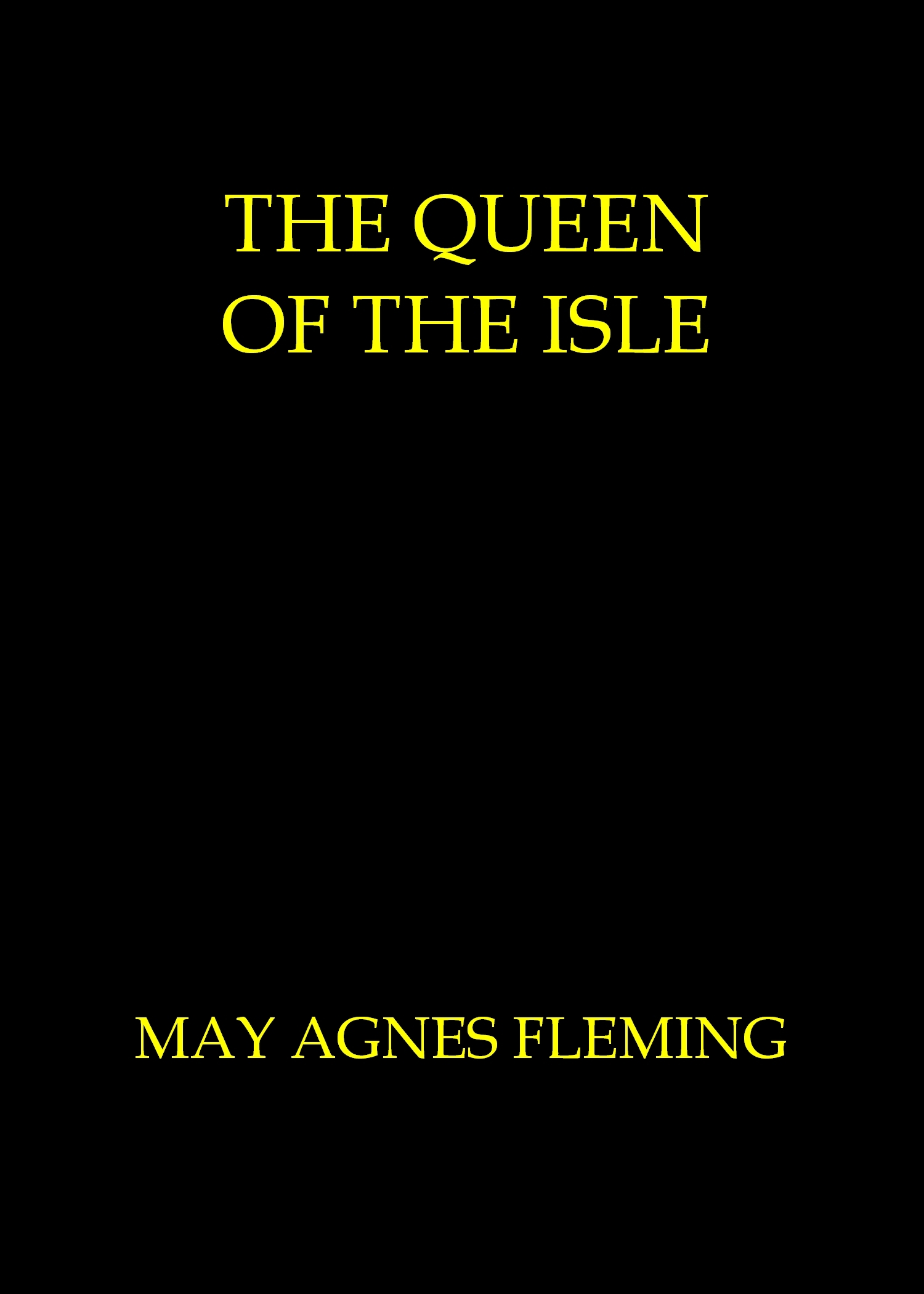 The Queen of the Isle: A Novel