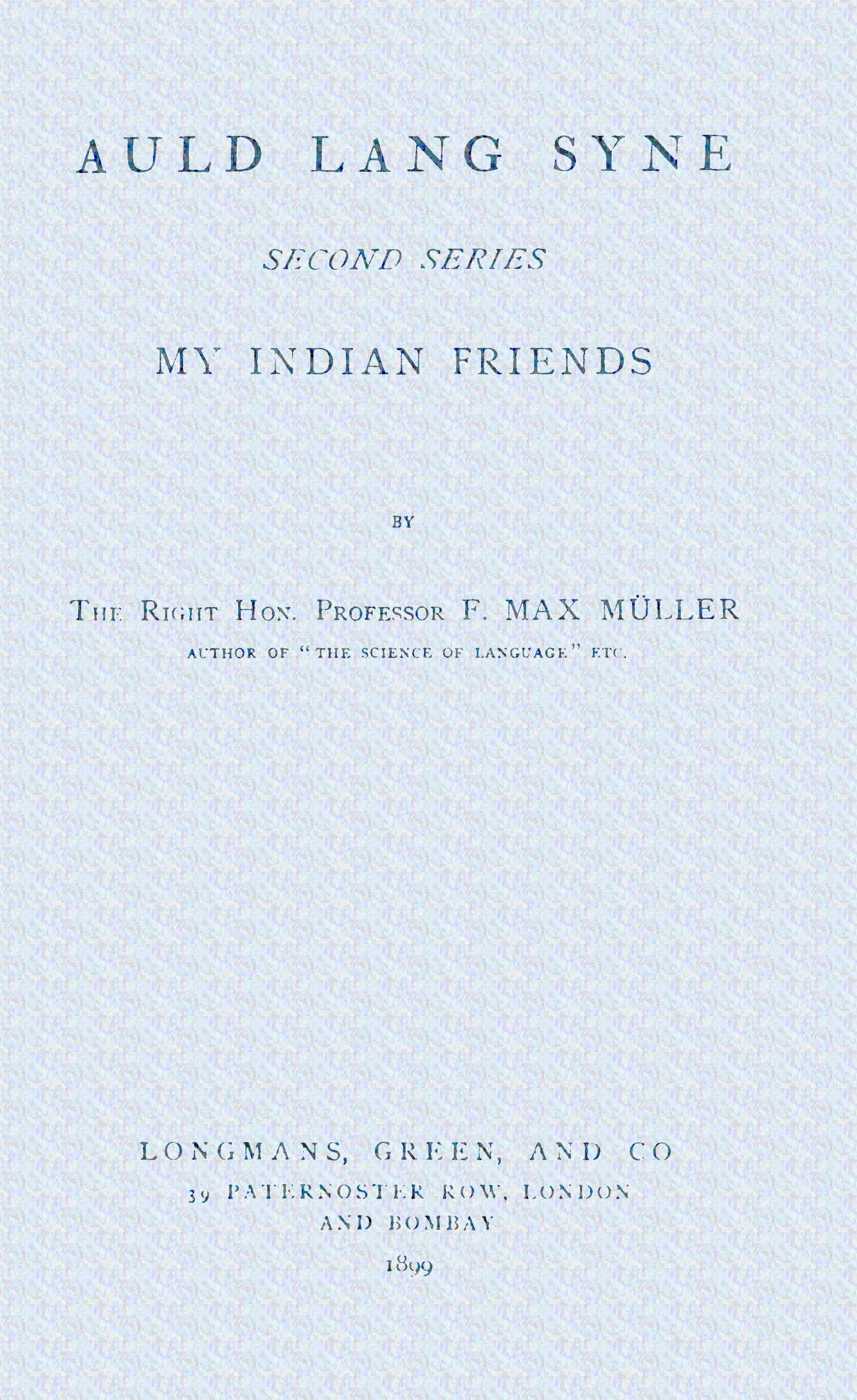 Auld Lang Syne. Second Series: My Indian Friends