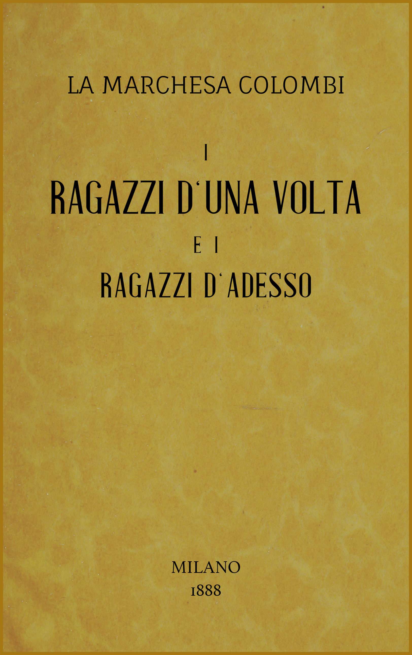 I Ragazzi D'una Volta E I Ragazzi D'adesso