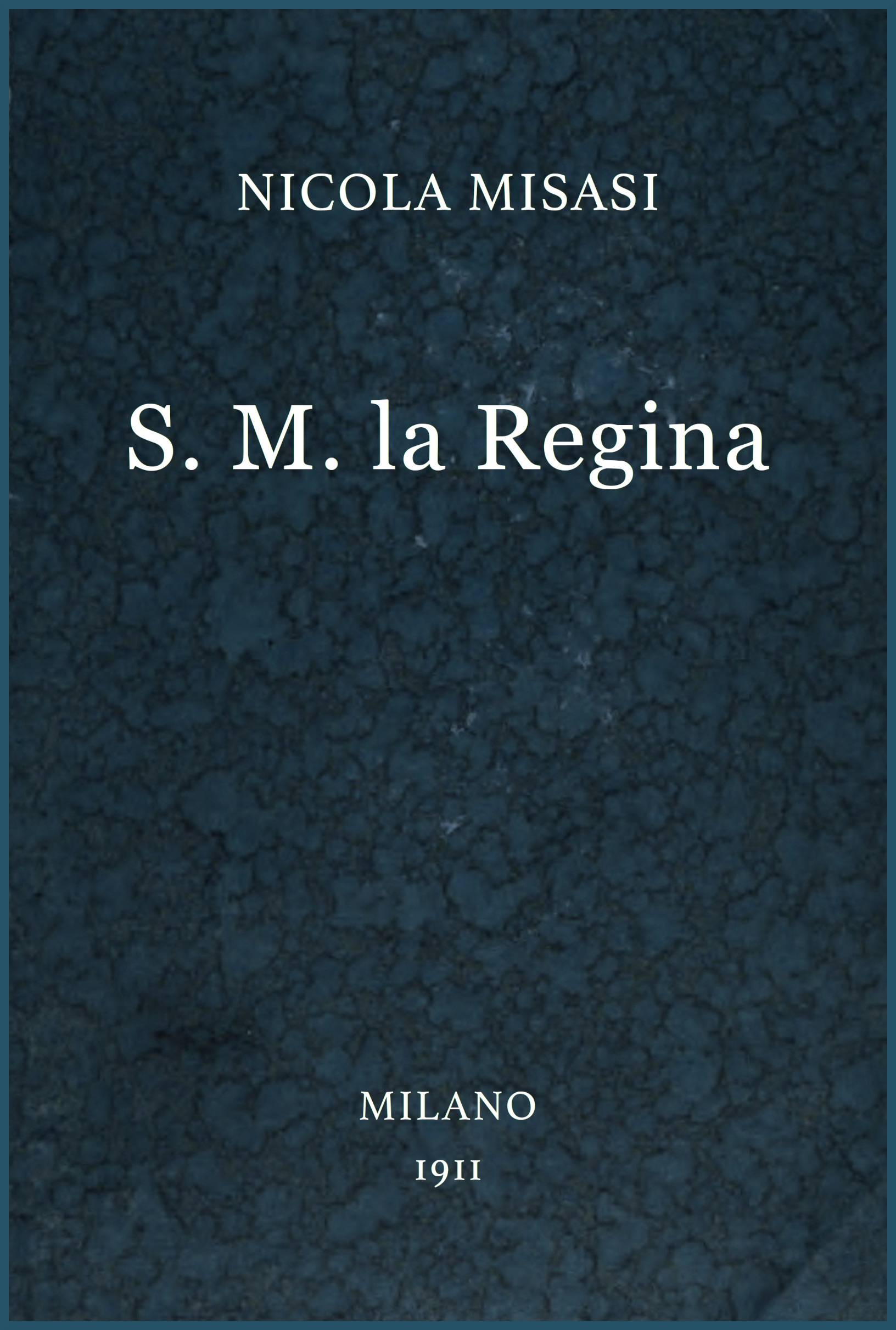S. M. La Regina: Romanzo