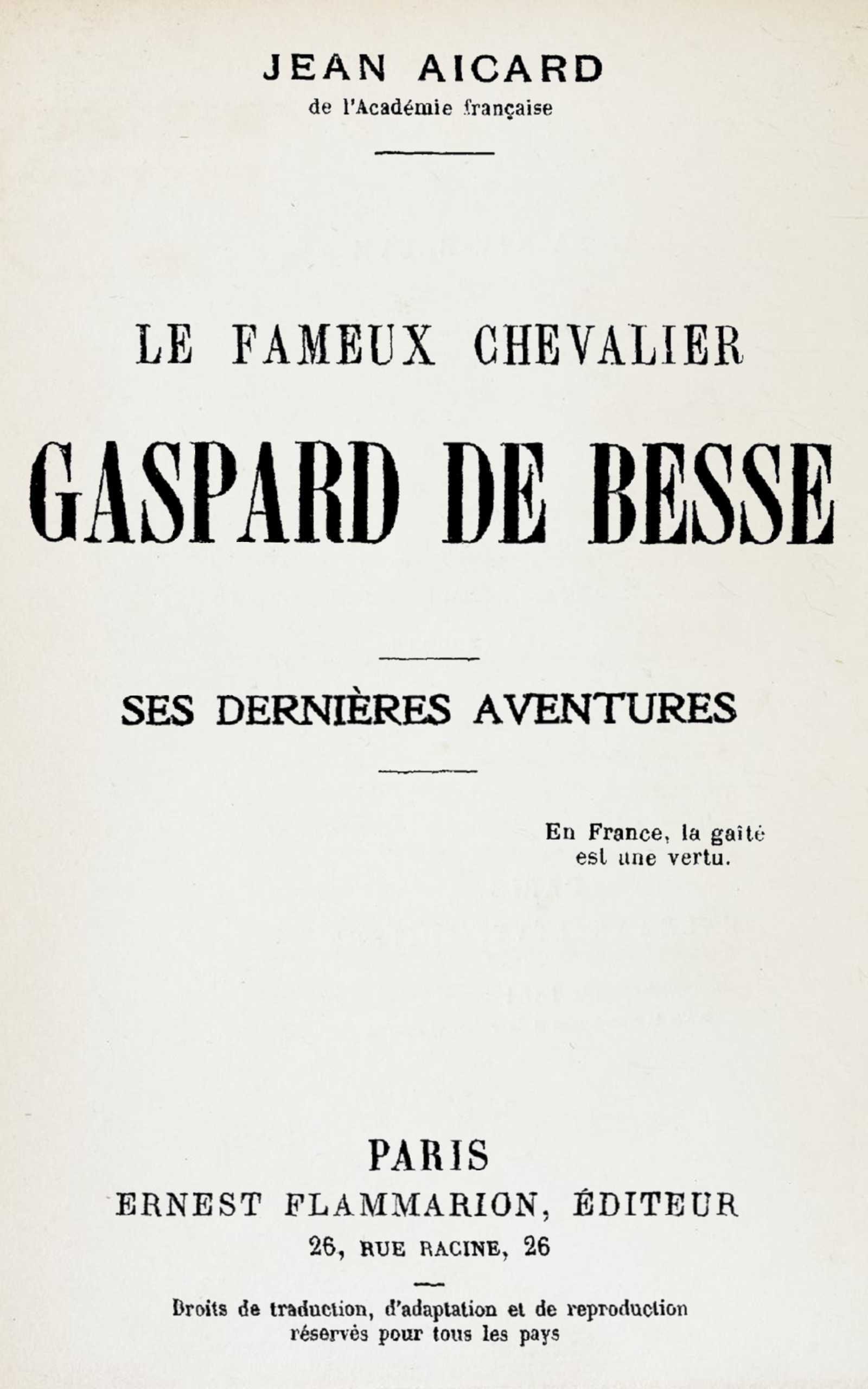 Le Fameux Chevalier Gaspard De Besse: Ses Dernières Aventures