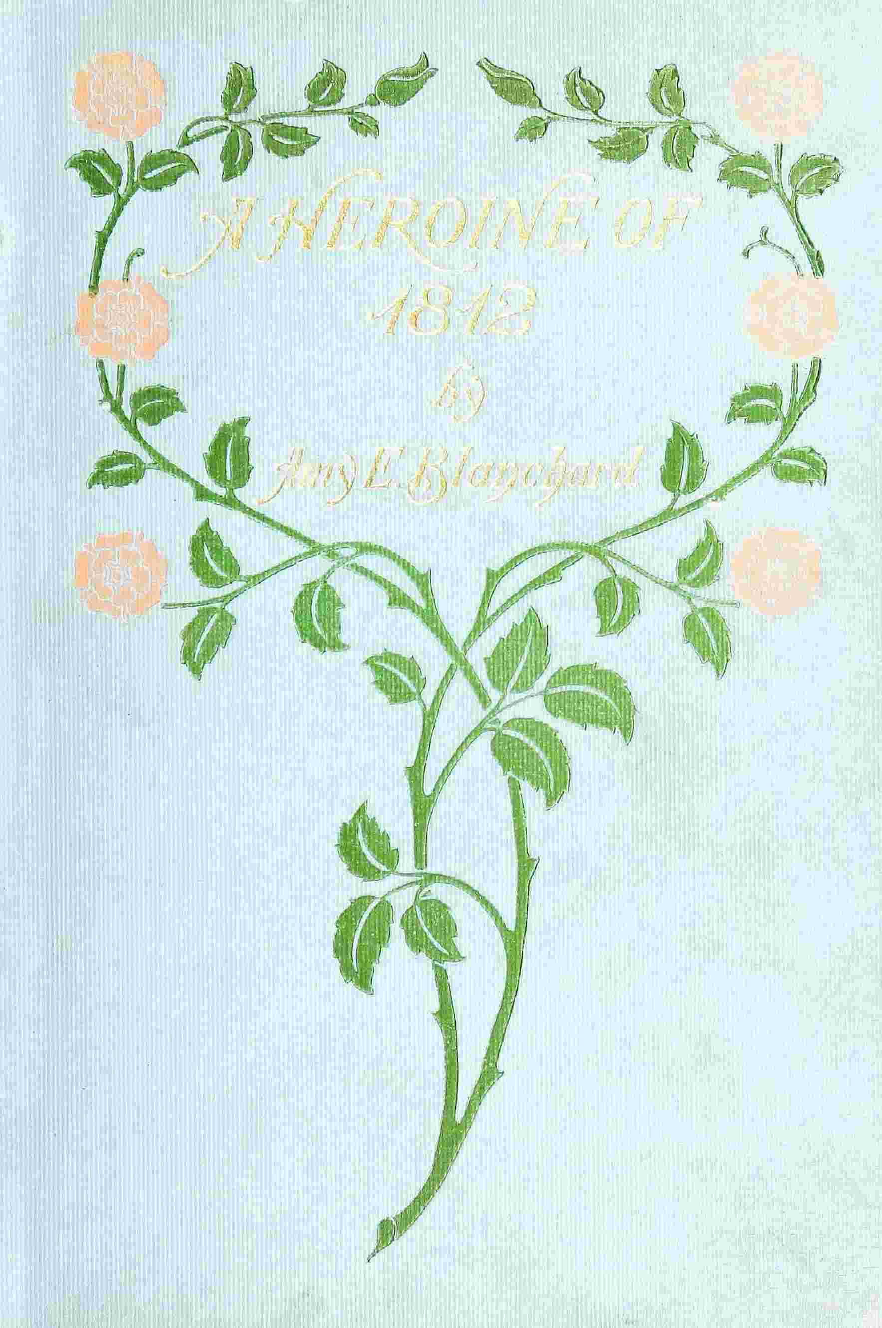 A Heroine of 1812: A Maryland Romance