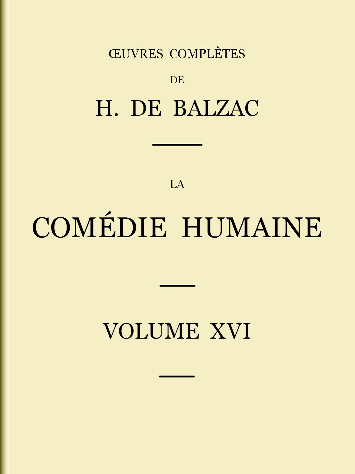 La Comédie Humaine - Volume 16. Études Philosophiques Et Études Analytiques