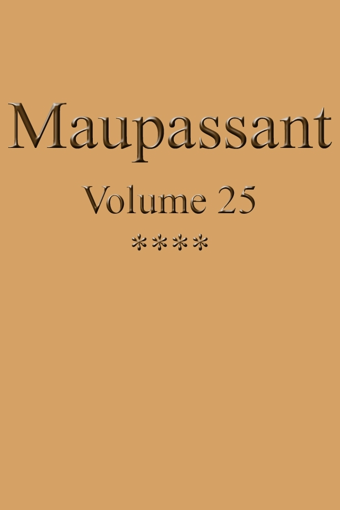 Œuvres Complètes De Guy De Maupassant - Volume 25