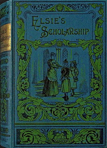 Elsie's Scholarship: And Why She Surrendered It