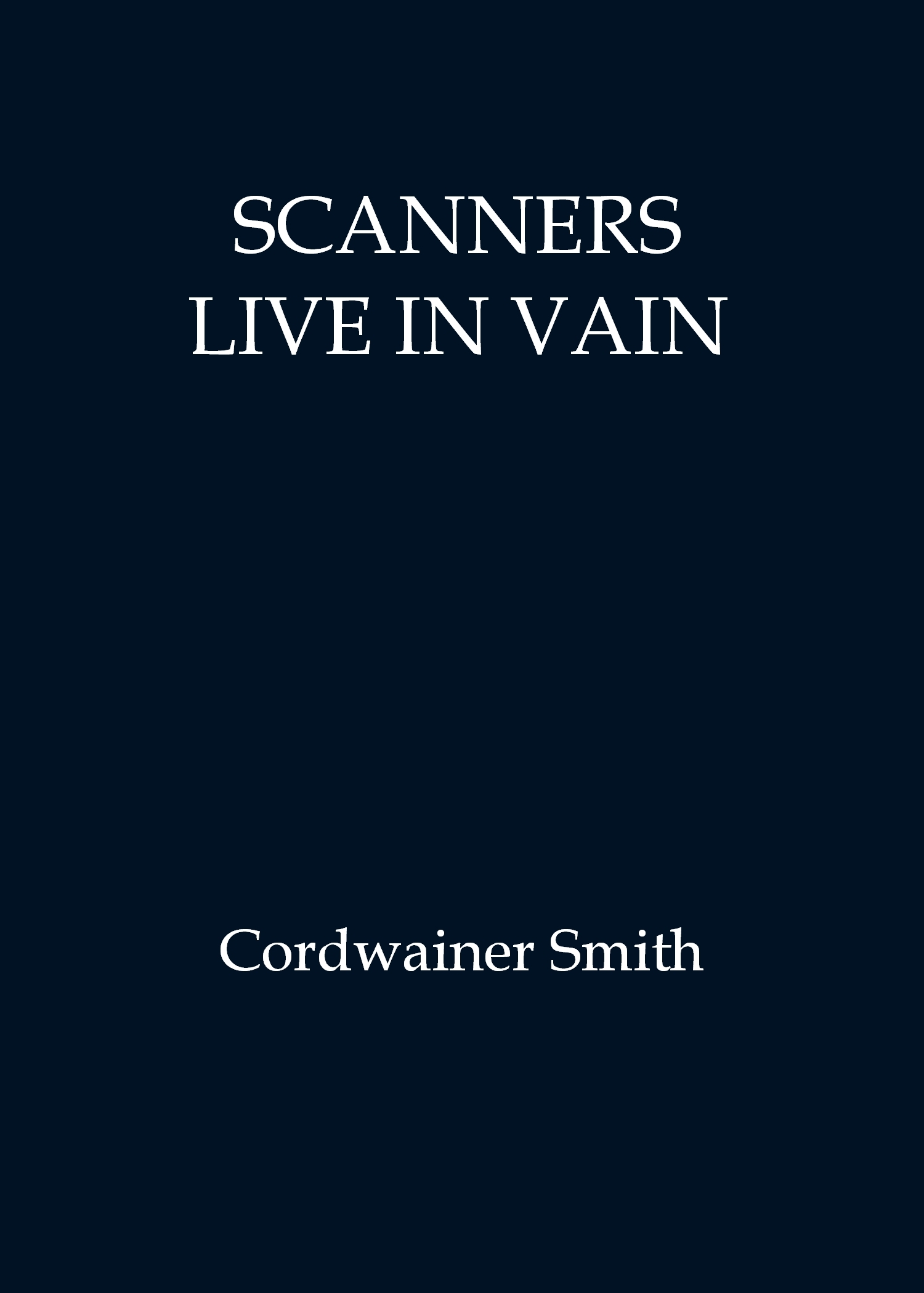 Scanners Live in Vain