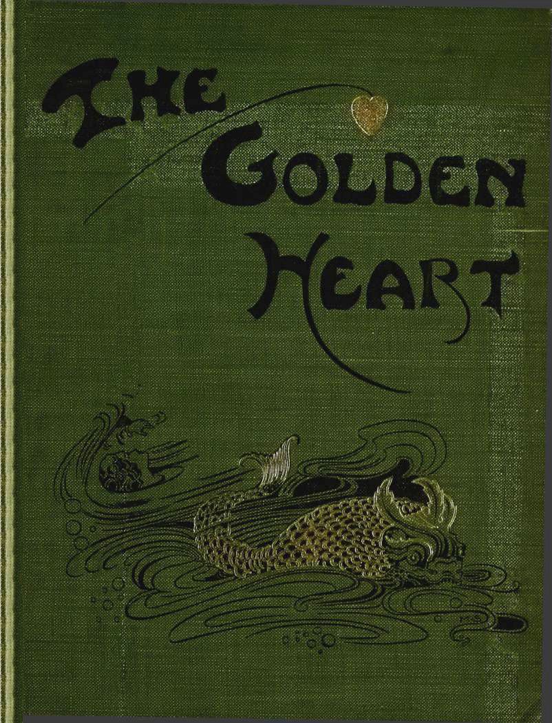 The Golden Heart, and Other Fairy Stories