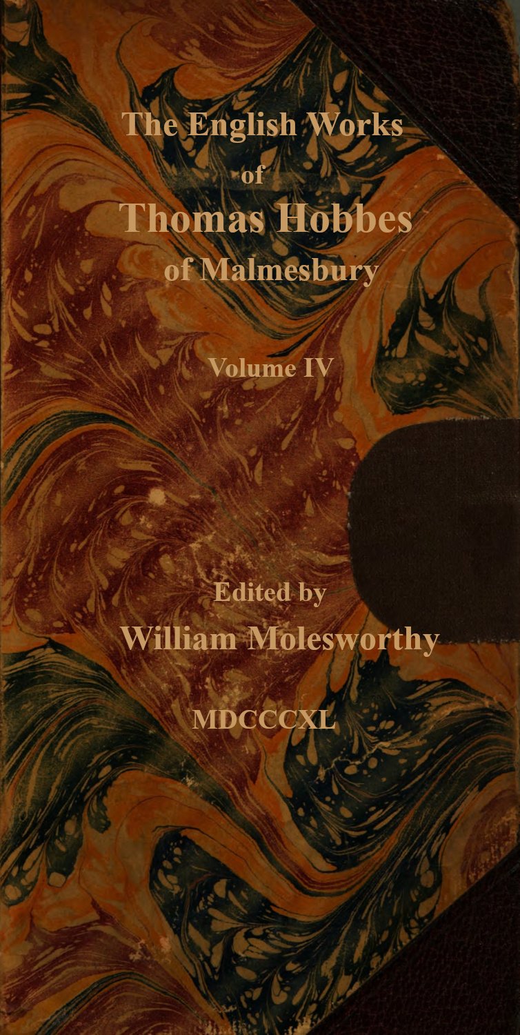 The English Works of Thomas Hobbes of Malmesbury, Volume 04 (of 11)