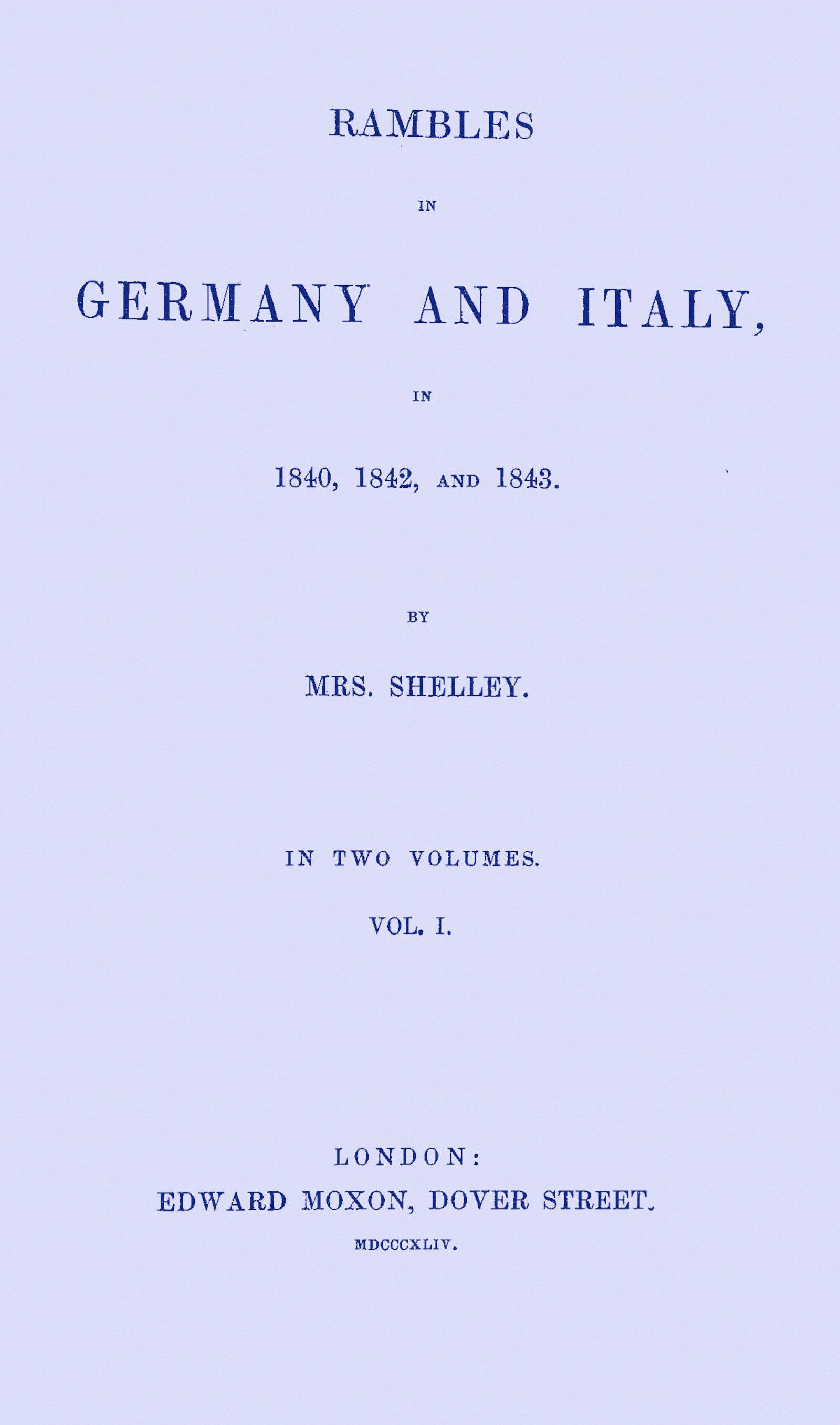 Rambles in Germany and Italy in 1840, 1842, and 1843, Vol. 1 of 2