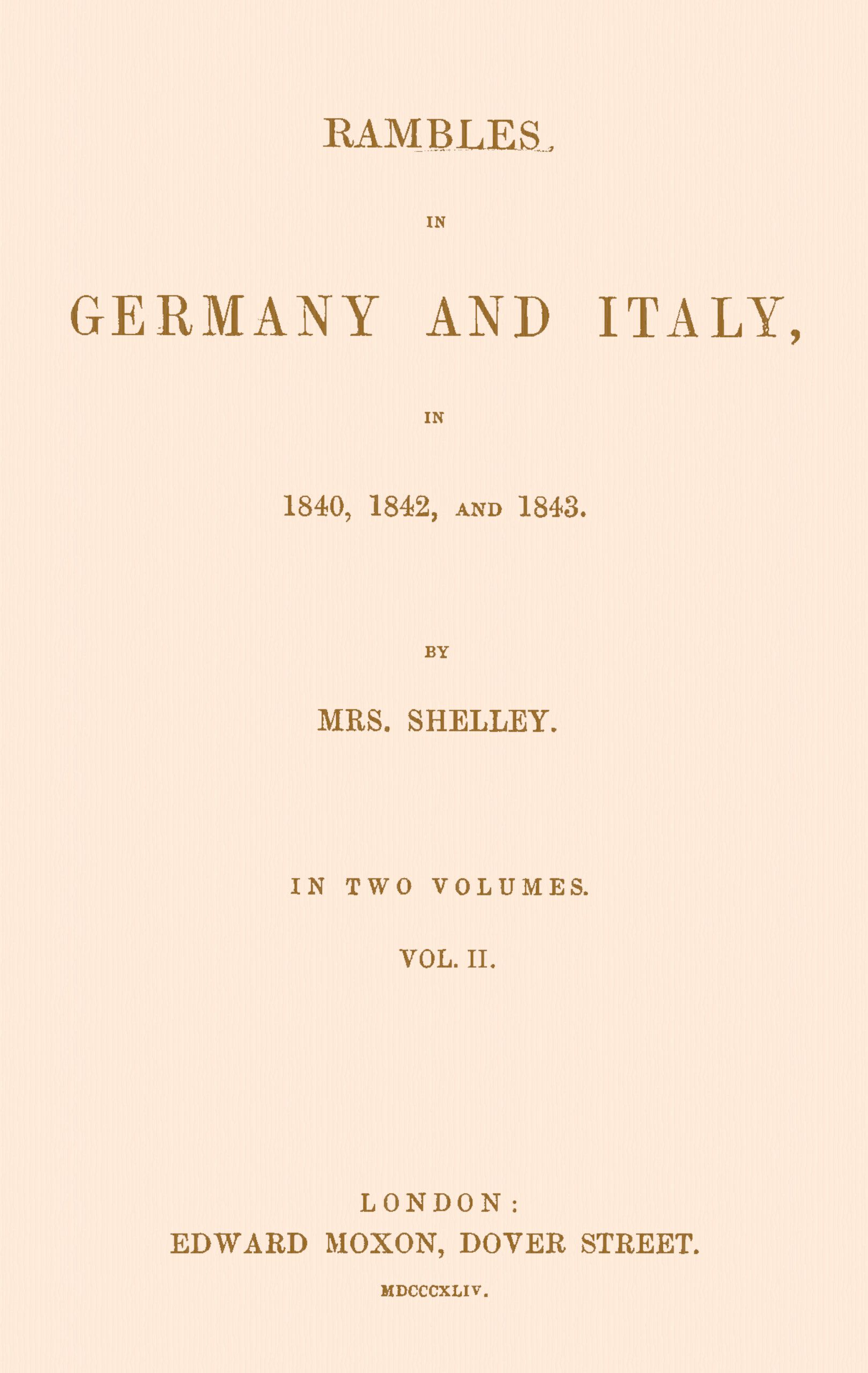 Rambles in Germany and Italy in 1840, 1842, and 1843, Vol. 2 of 2