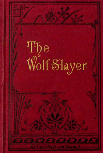 The Wolf-Slayer; [Margaret Kaurner]