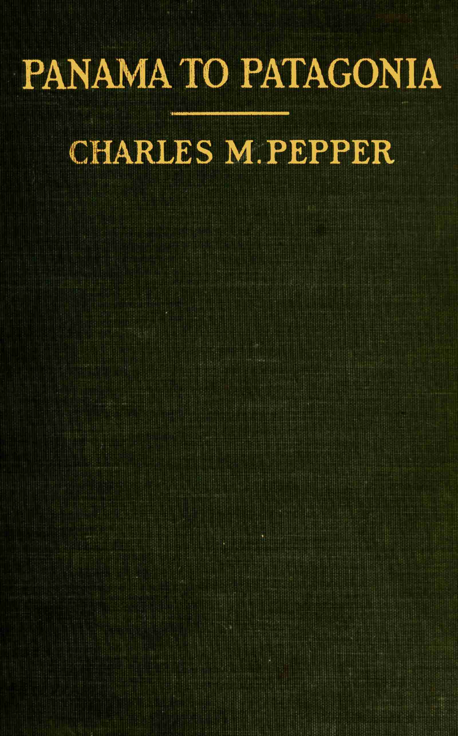 Panama to Patagonia: The Isthmian Canal and the West Coast Countries of South America