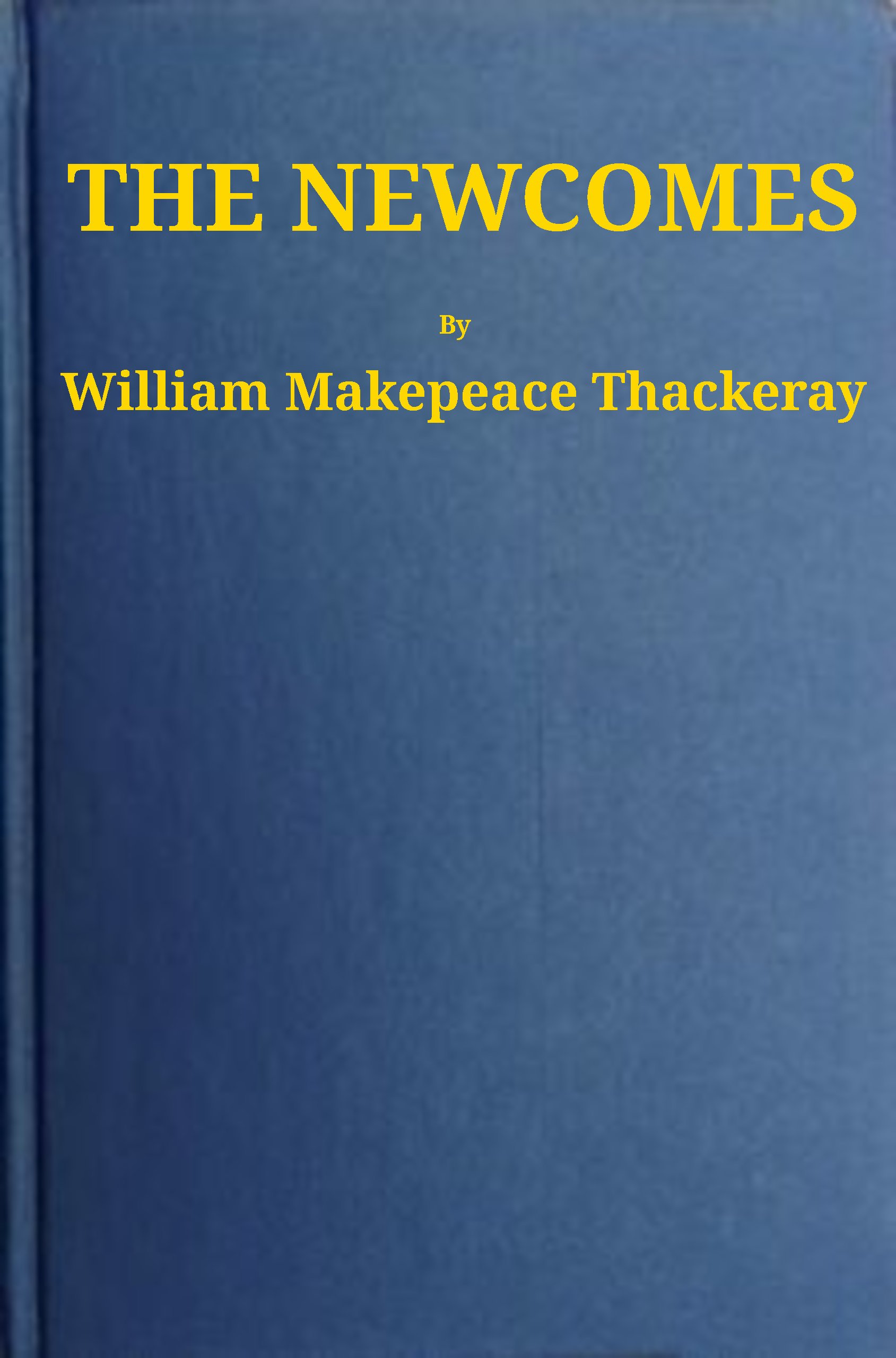 The Newcomes: Memoirs of a Most Respectable Family