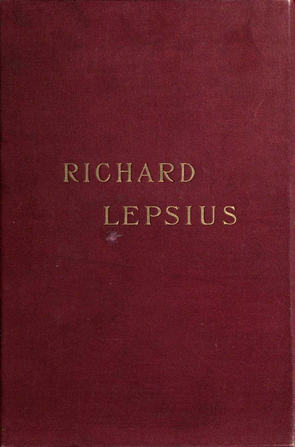 Richard Lepsius, a Biography