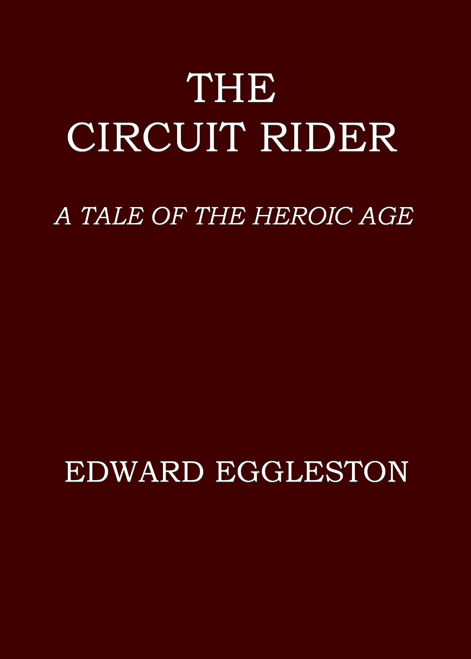 The Circuit Rider: A Tale of the Heroic Age