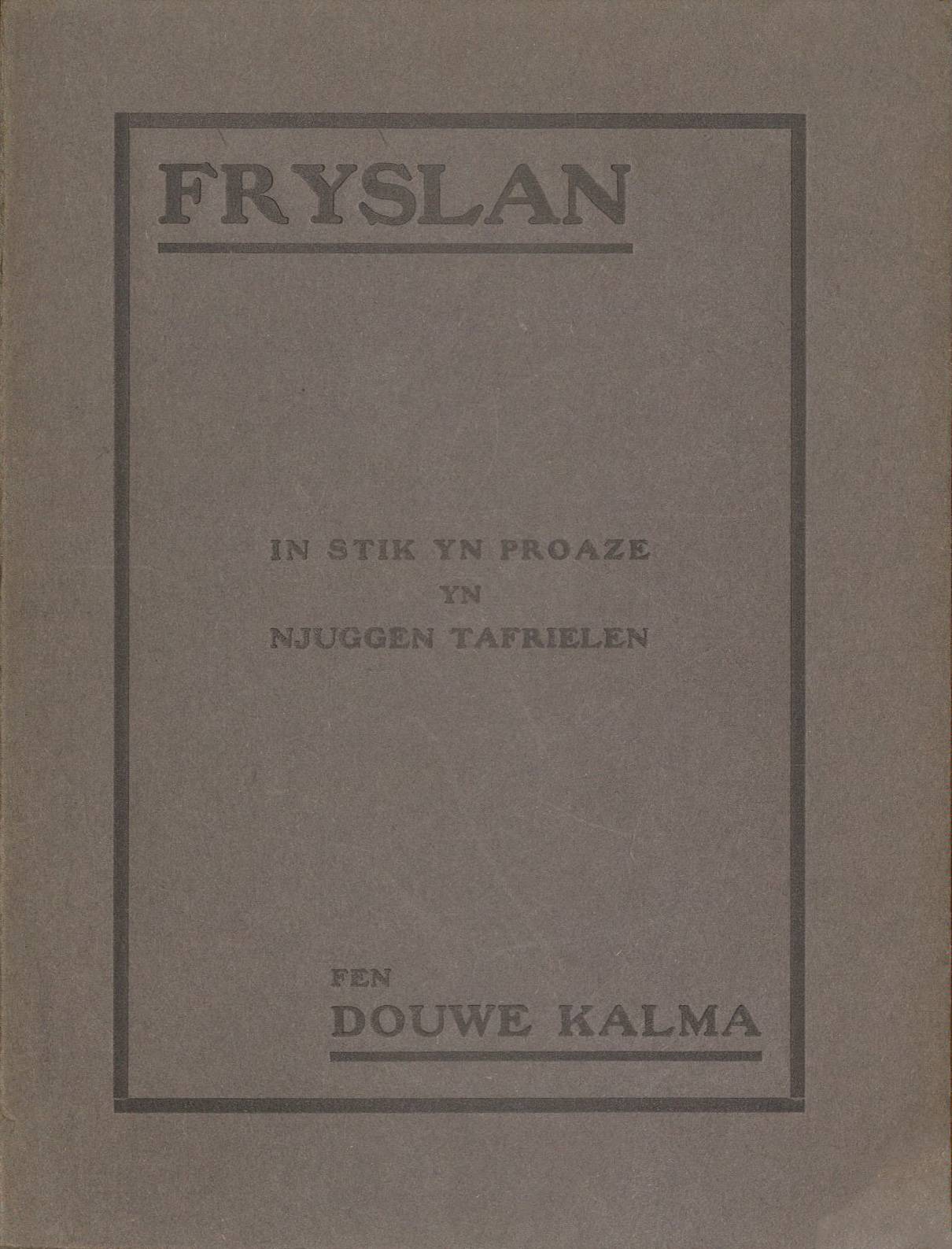Fryslân: In Stik Yn Njuggen Tafrielen Yn Proaze