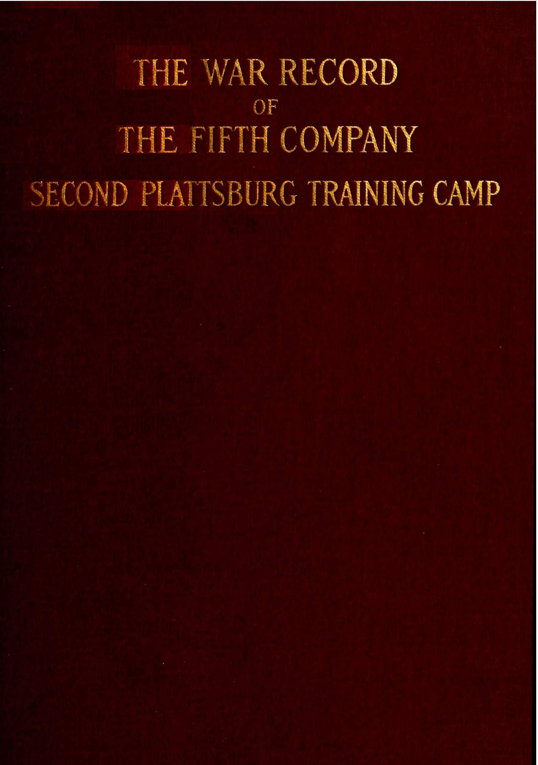 The War Record of the Fifth Company, New England Regiment, Second Plattsburg Training Camp