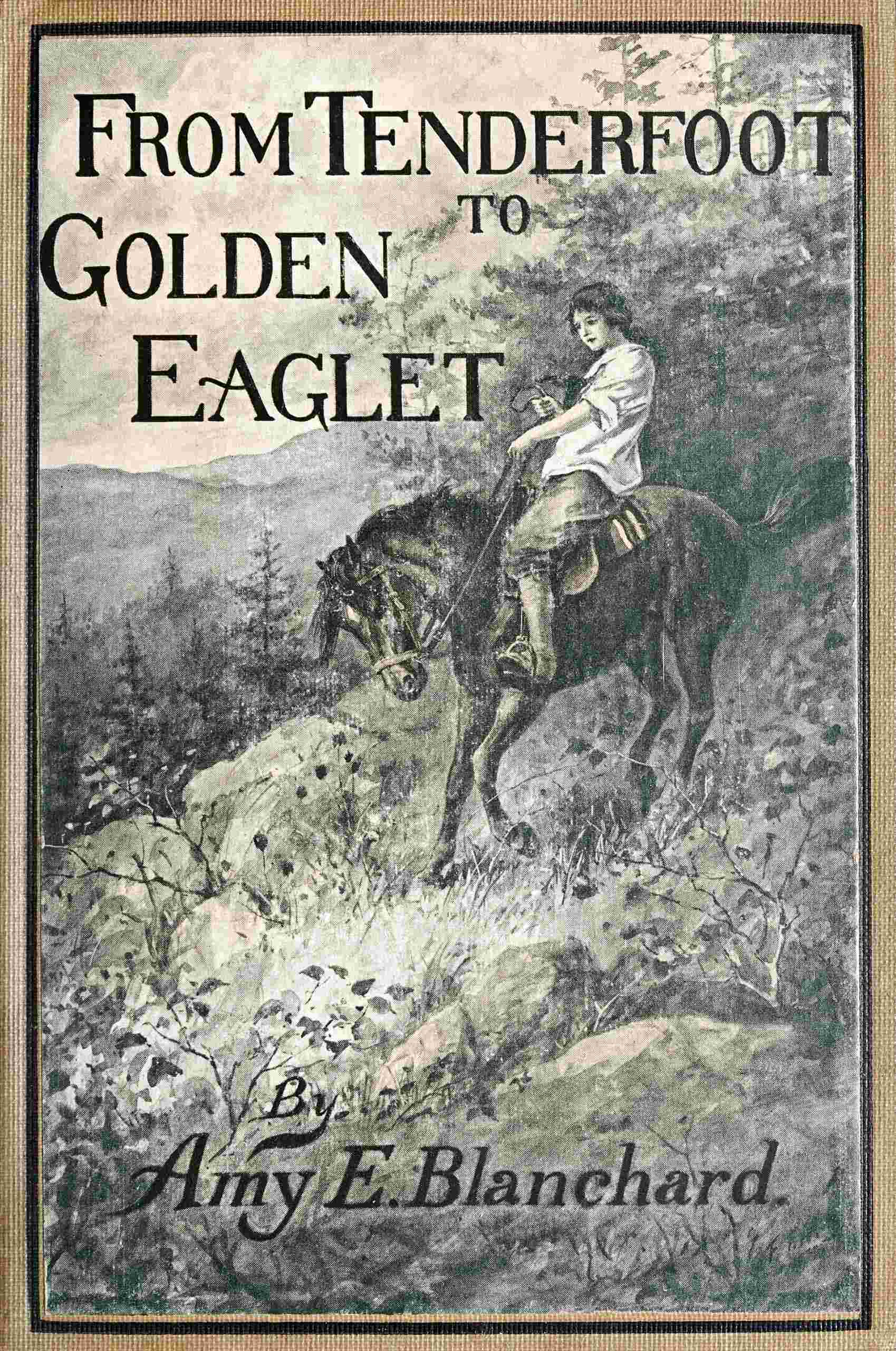 From Tenderfoot to Golden Eaglet: A Girl Scout Story