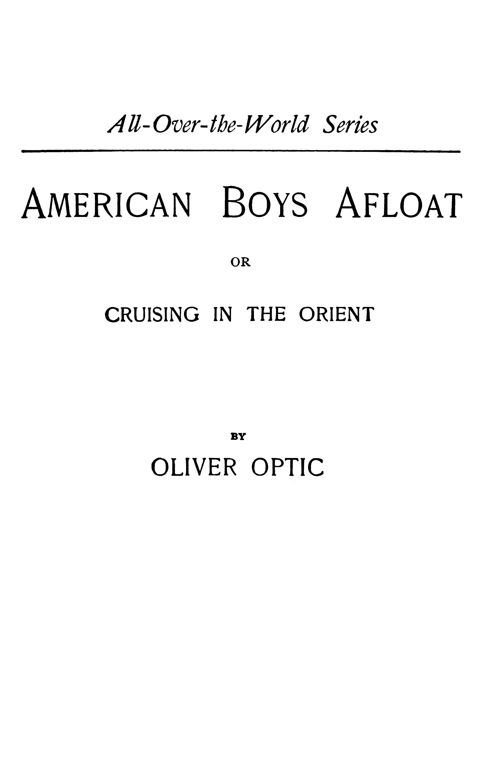 American Boys Afloat: Or, Cruising in the Orient