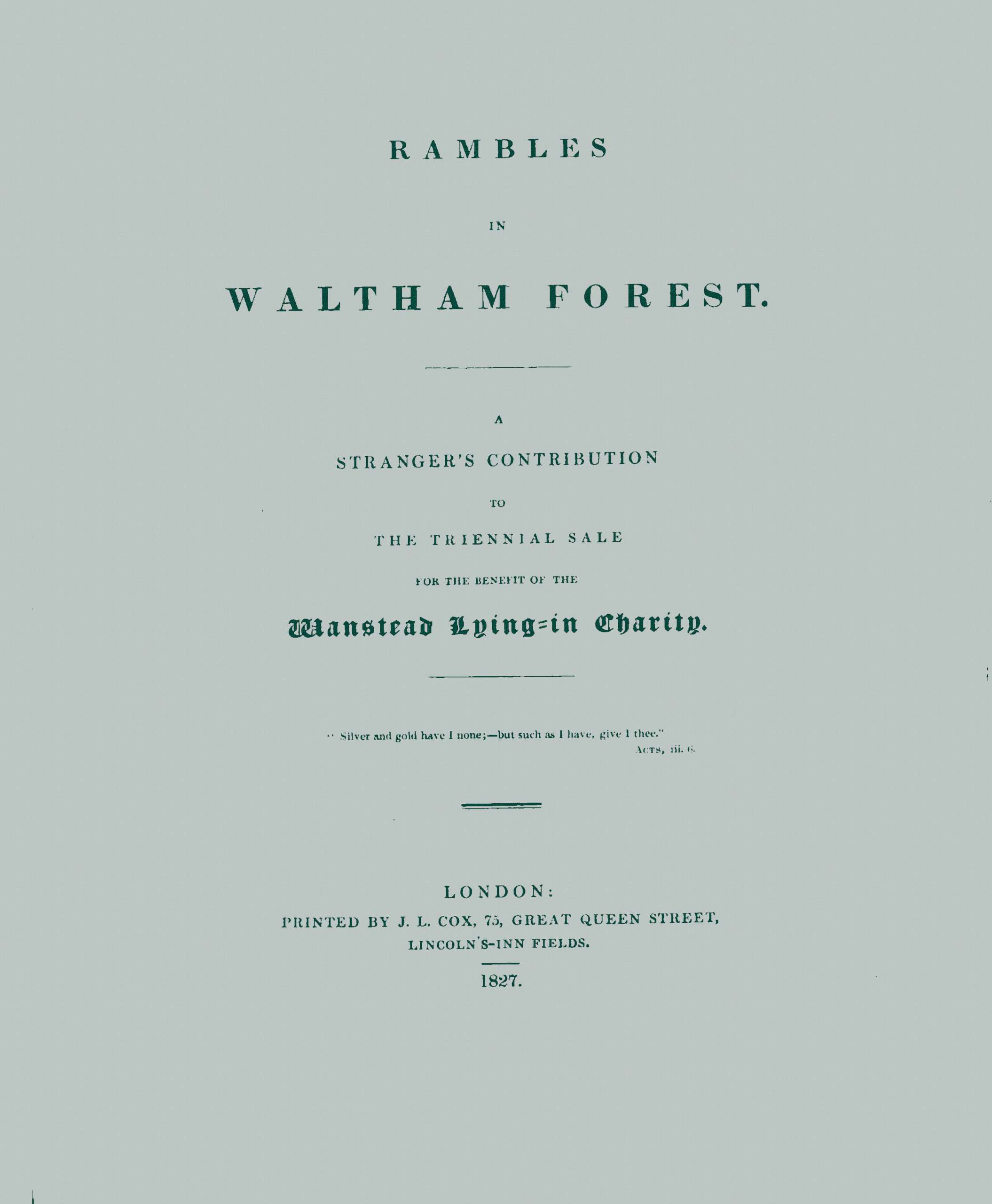 Rambles in Waltham Forest: A Stranger's Contribution to the Triennial Sale for the Benefit of the Wanstead Lying-In Charity