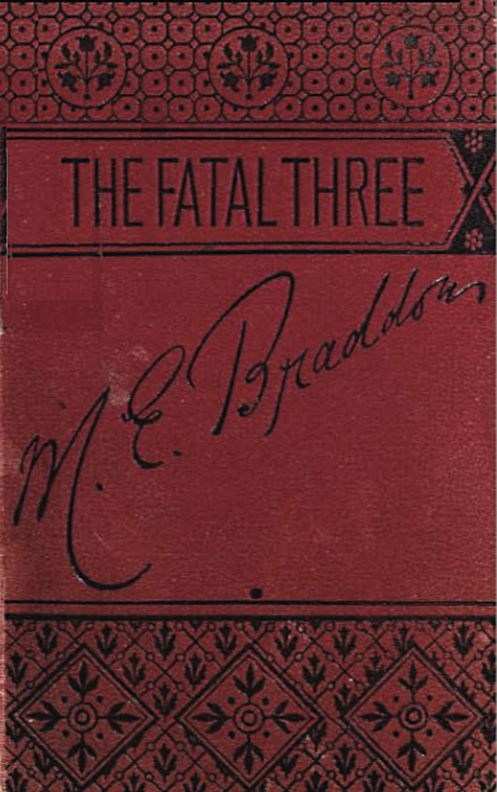 The Fatal Three, Vol. I