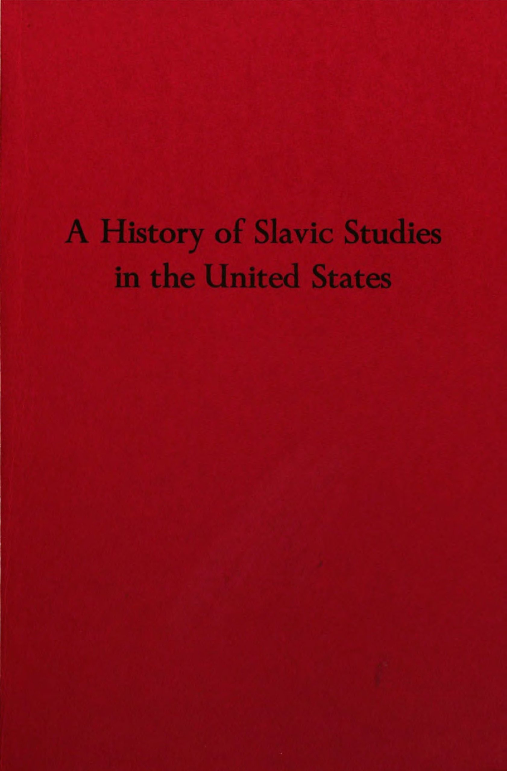 A History of Slavic Studies in the United States