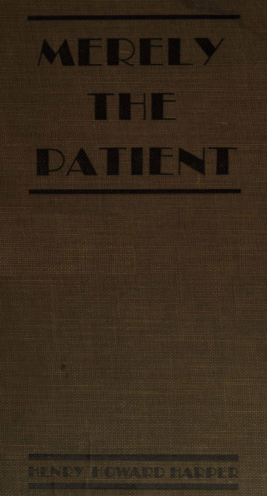 Merely the Patient