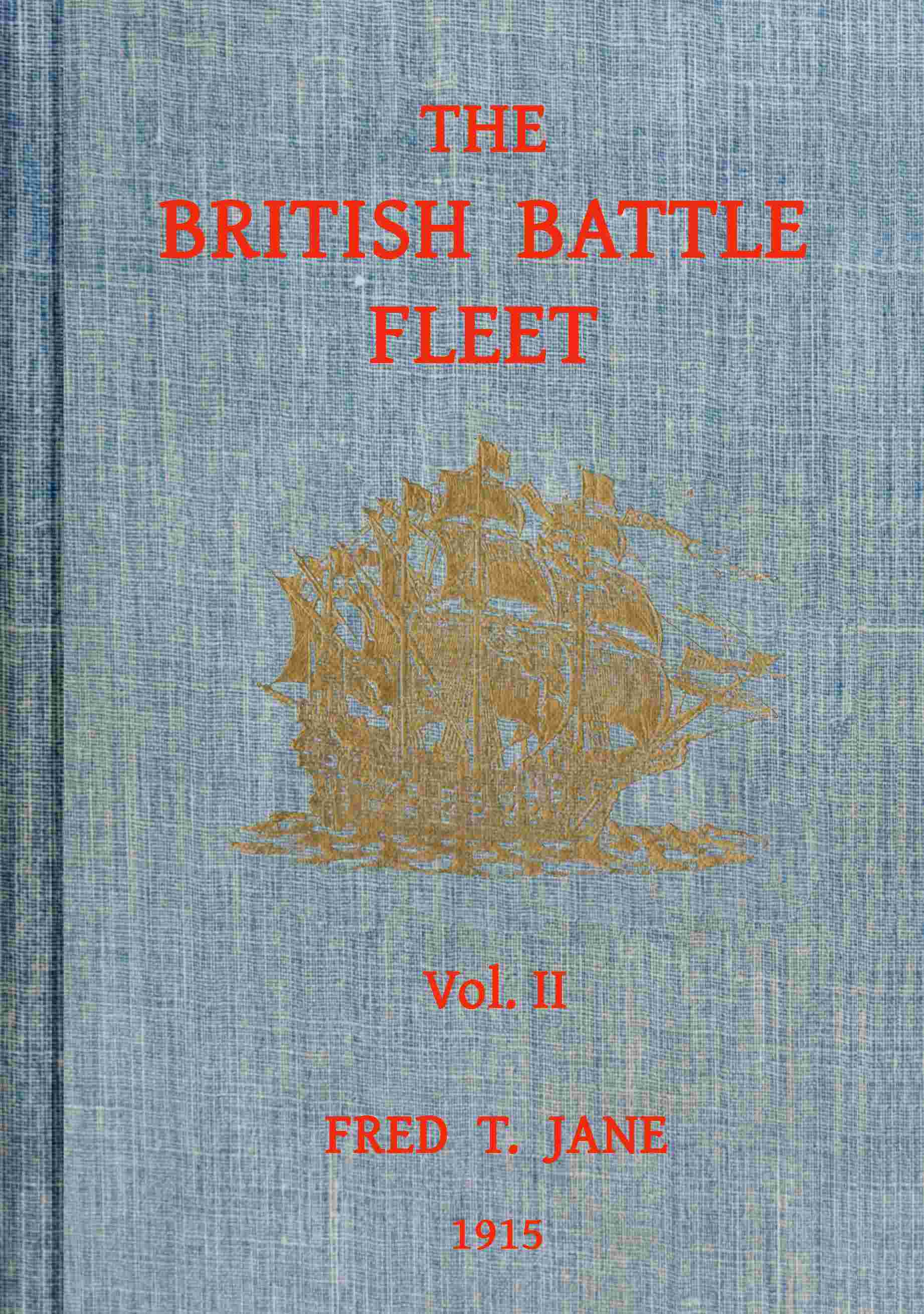 The British Battle Fleet, Vol. 2 (of 2): Its Inception and Growth Throughout the Centuries to the Present Day