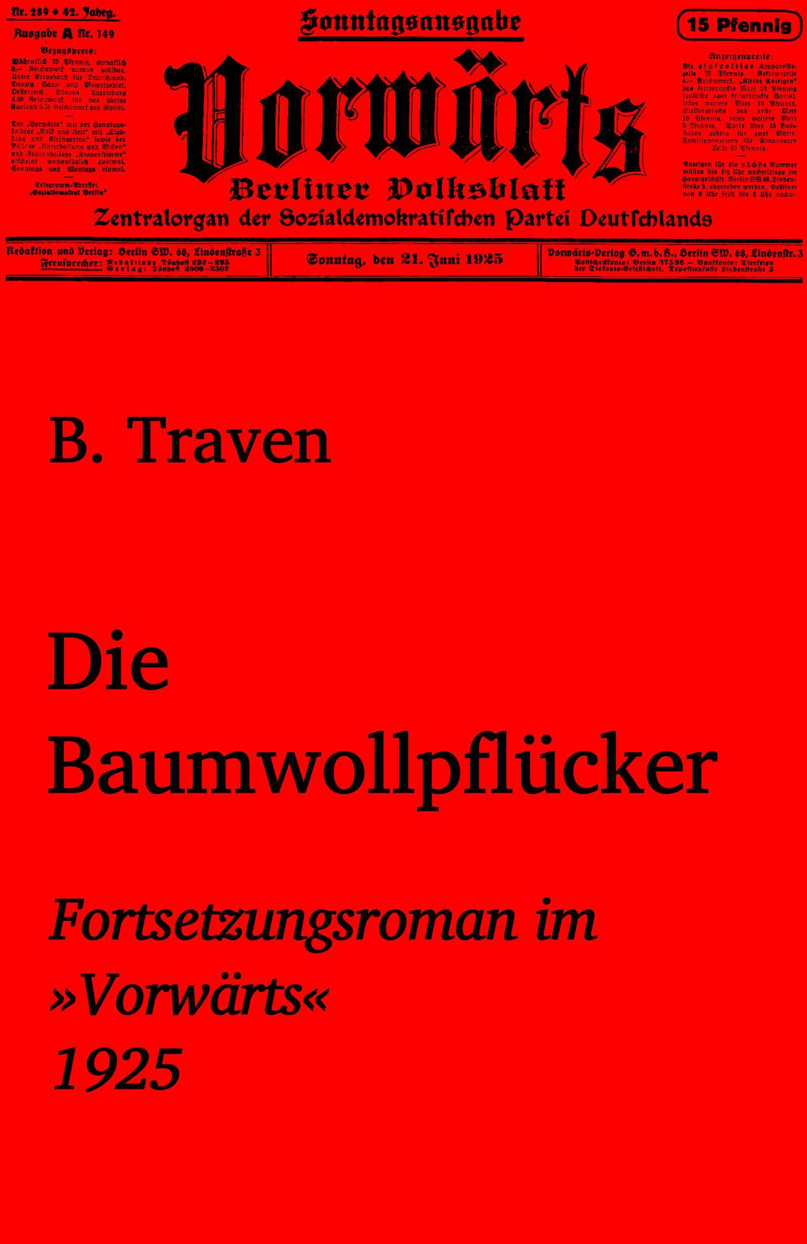 Die Baumwollpflücker: Als Fortsetzungsroman Im »vorwärts« (1925)