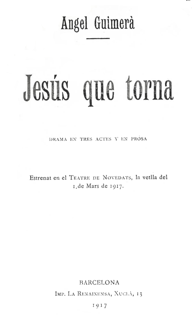 Jesús Que Torna: Drama En Tres Actes Y En Prosa