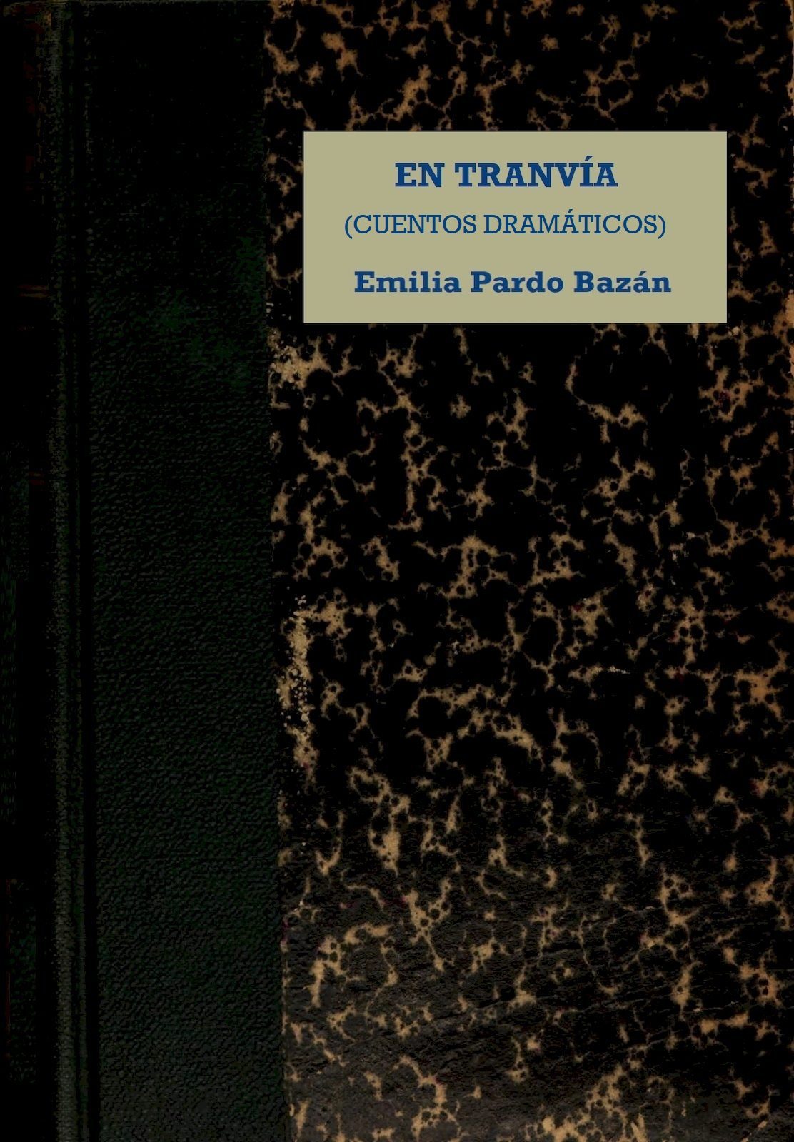 En Tranvía: Cuentos Dramáticos