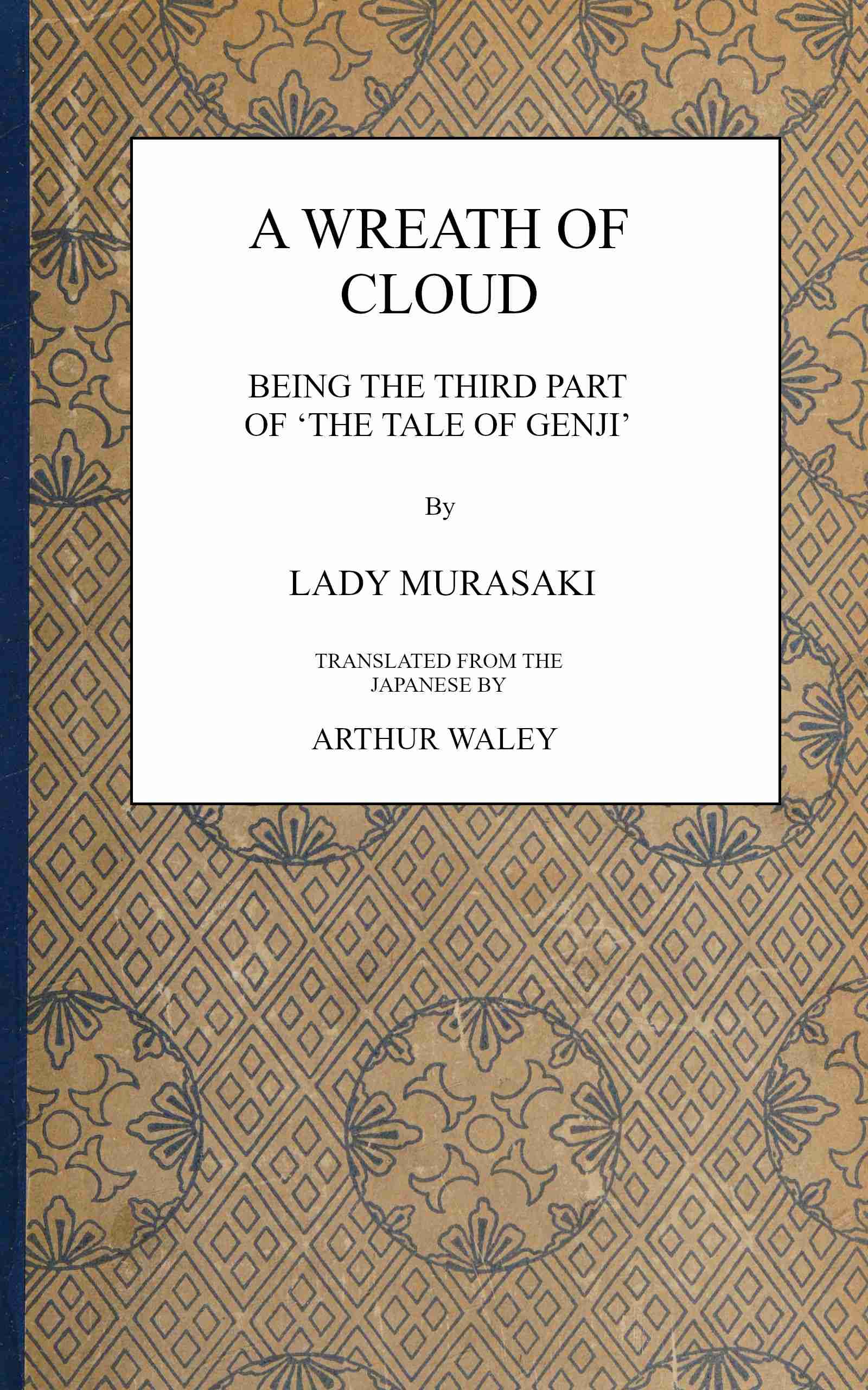 A Wreath of Cloud: Being the Third Part of 'The Tale of Genji'