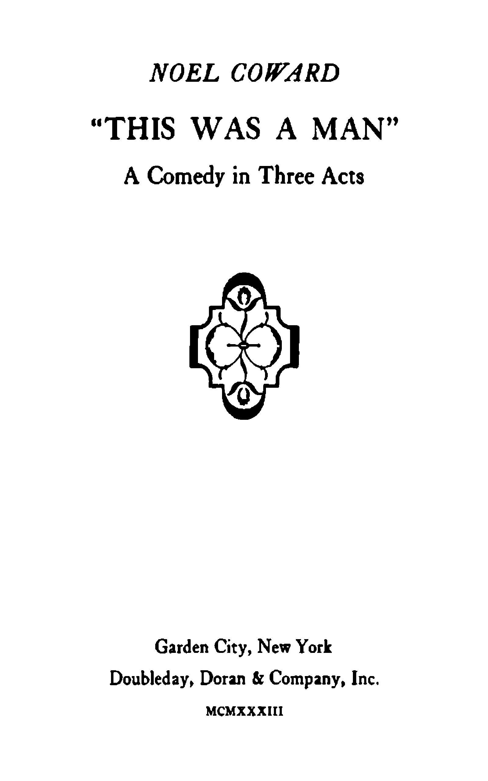 "This Was a Man": A Comedy in Three Acts