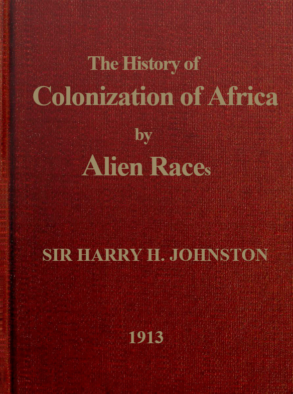 A History of the Colonization of Africa by Alien Races