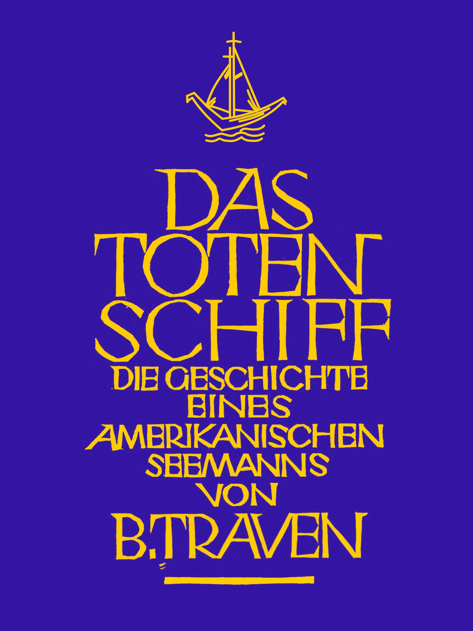 Das Totenschiff: Die Geschichte Eine Amerikanischen Seemanns