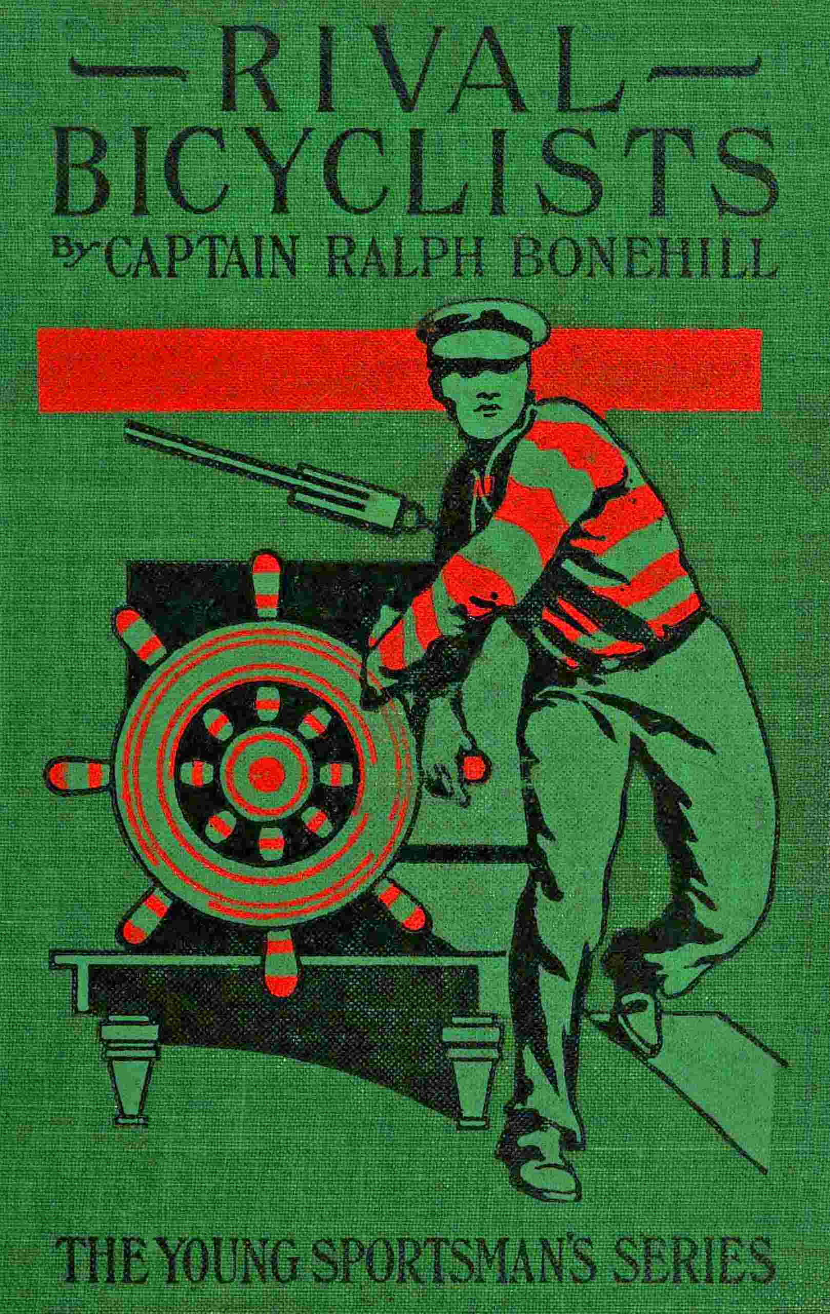 The Rival Bicyclists: Or, Fun and Adventure on the Wheel