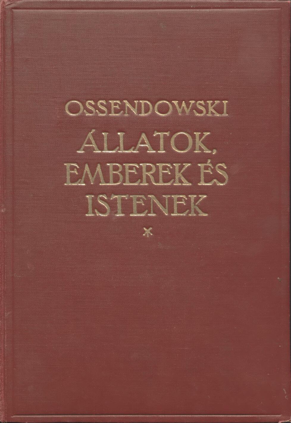 Állatok, Emberek És Istenek =  Beasts, Men and Gods