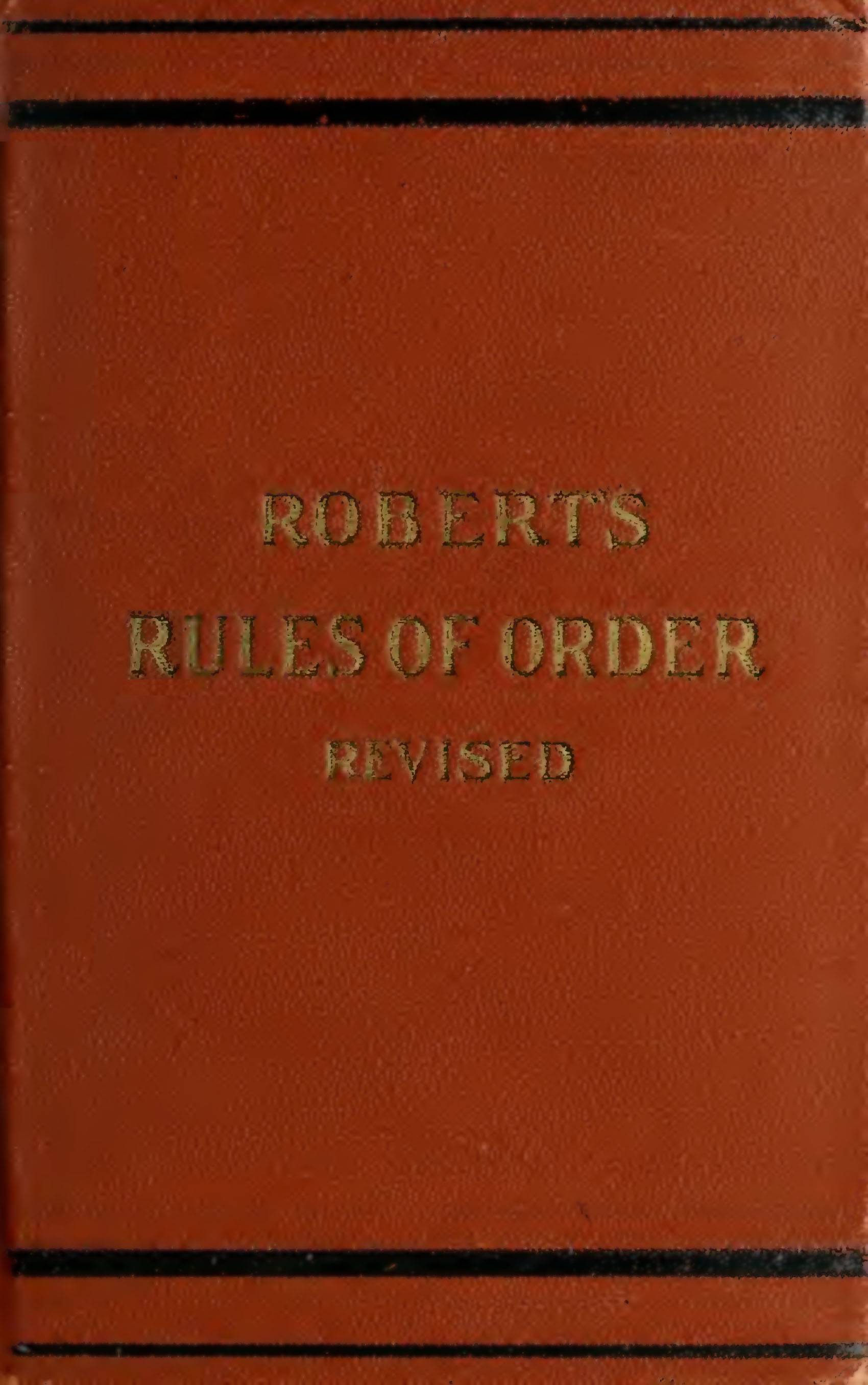 Robert's Rules of Order Revised: For Deliberative Assemblies