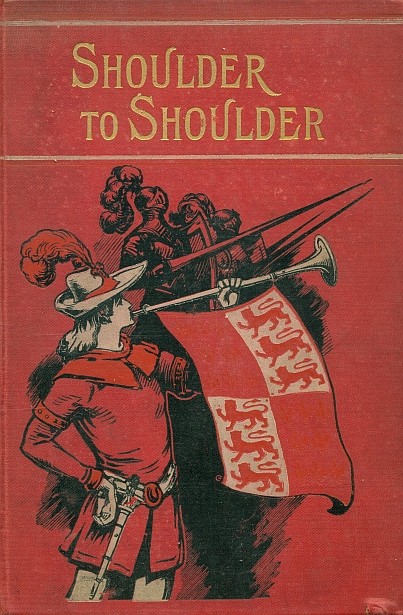 Shoulder to Shoulder: A Story of the Stirring Times of Old