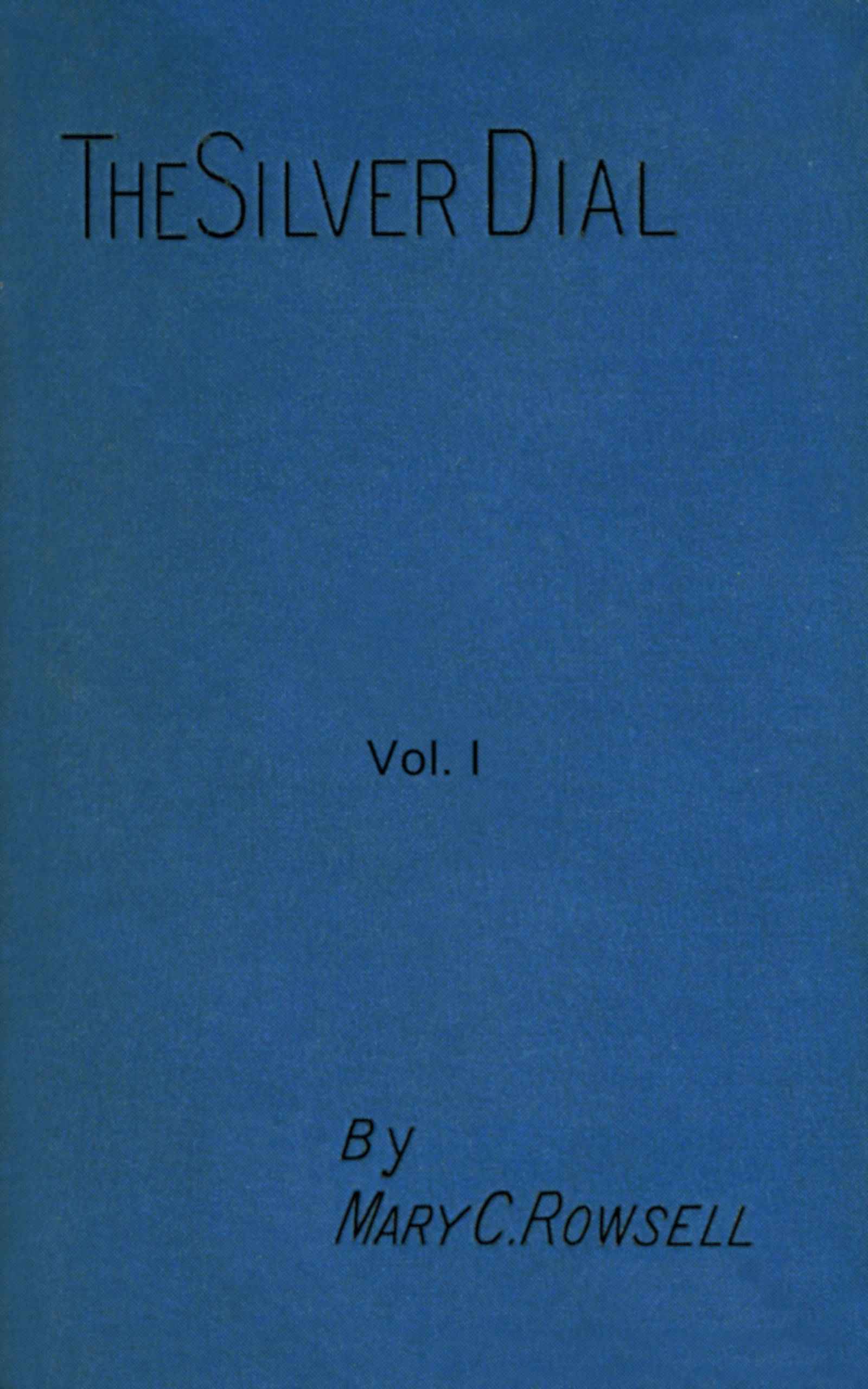 The Silver Dial, Volume 1 (of 3)